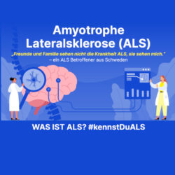 Meine Freunde und meine Familie sehen nicht die Krankheit ALS, sie sehen mich. – Amyotrophe Lateralsklerose