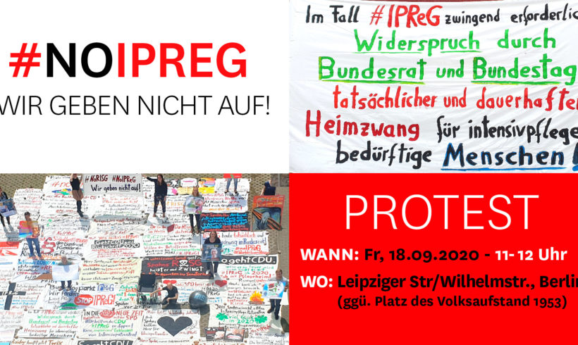 NIE WIEDER darf man seine Rechte verlieren, nur weil man krank ist. Auf zum letzten (?) Protest – #noIPReG