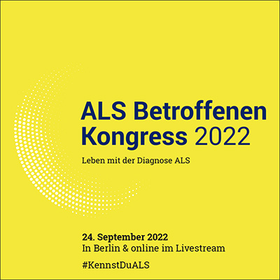 Teaser: ALS Betroffenenkongress 2022. Leben mit der Diagnose ALS. 24. September 2022. In Berlin & online wie Livestream.